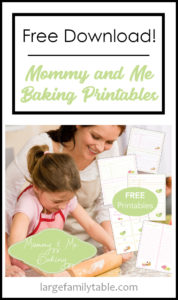 FREE "Mommy and Me" Baking Printables!