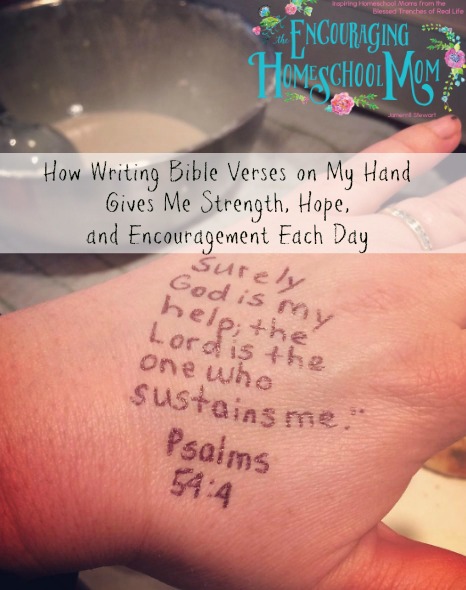 How Writing Bible Verses on My Hand Gives Me Strength, Hope, and Encouragement Each Day