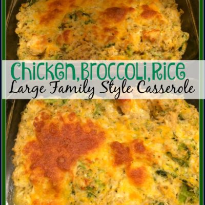 Chicken, Broccoli and Rice Casserole|Large Family Style!