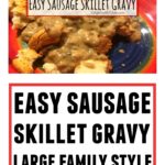 Easy Sausage Skillet Gravy Recipe - Large Family Style!