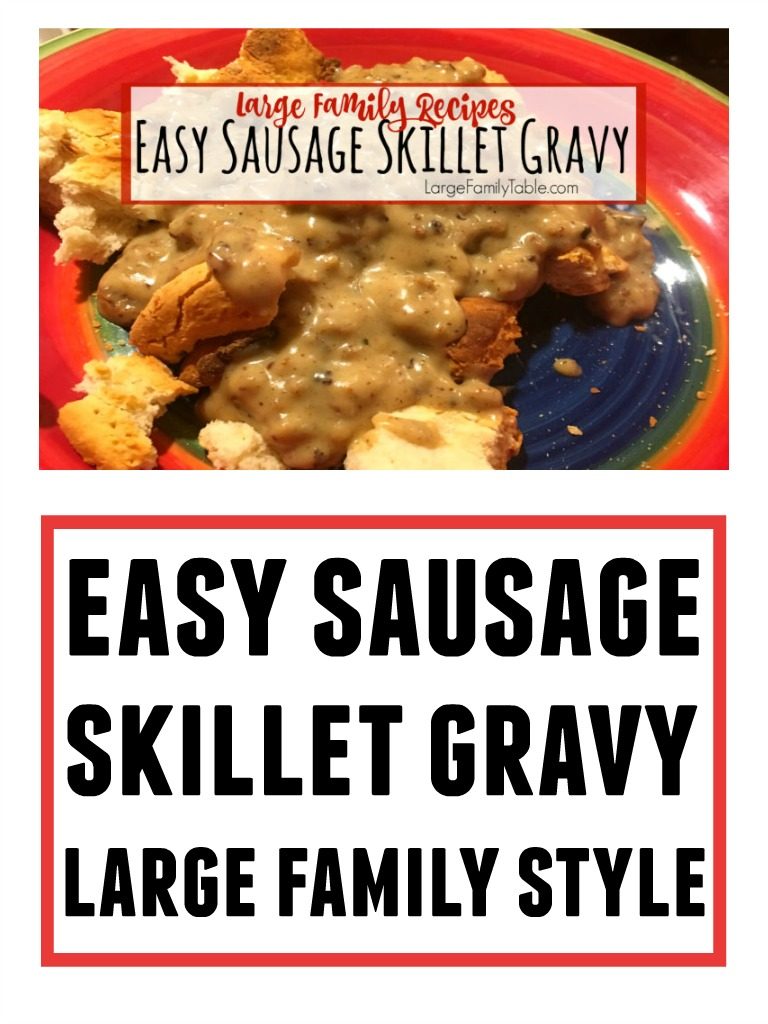 Easy Sausage Skillet Gravy Recipe - Large Family Style!