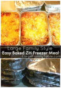 Baked Ziti Freezer Meals Recipe | Large Family Dinners - Large Family Table