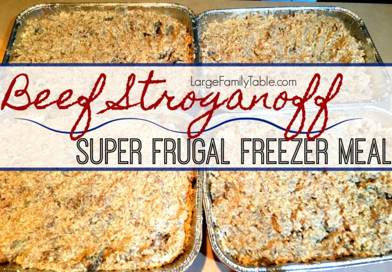 Beef Stroganoff Freezer Meal Recipe Large Family Table