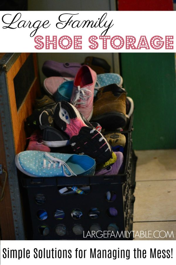 Large Family Shoe Storage Ideas (from a mom of 10!) Large Family Table