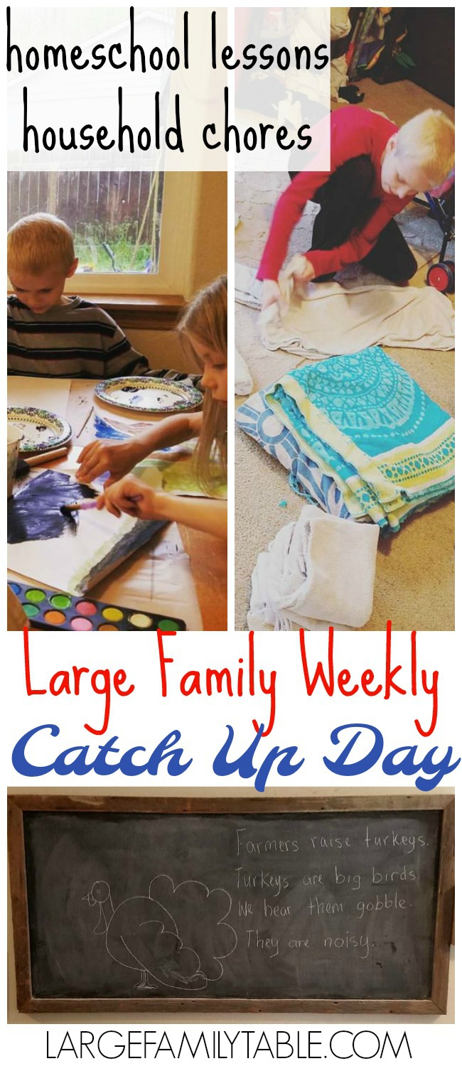 LARGE FAMILY WEEKLY CATCH UP DAY {Large Family Mom Strategy from a Mom of 8}