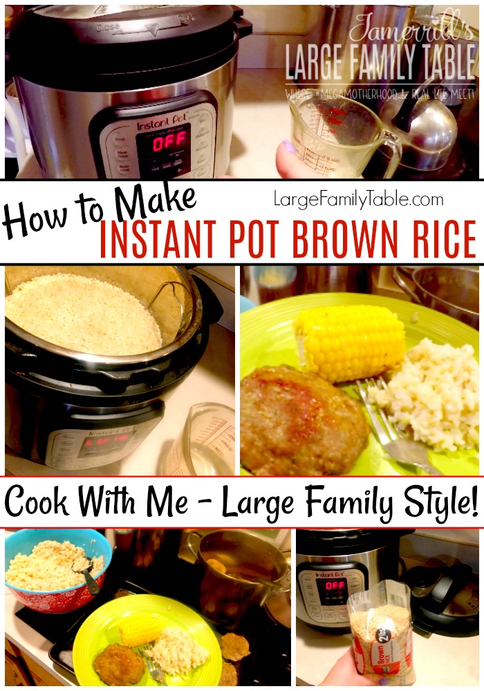 How to Make Instant Pot Brown Rice - Large Family Style! + Cook with Me  Vlog - Large Family Table