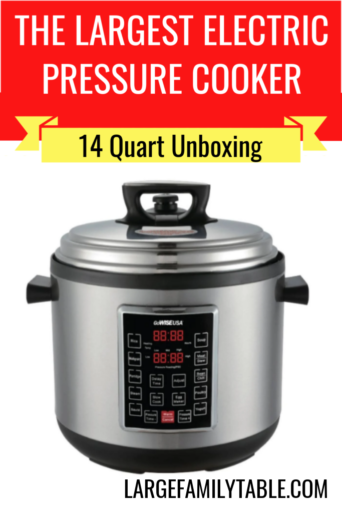 The Largest Electric Pressure Cooker 14 Quart Model Unboxing - Large Family  Table