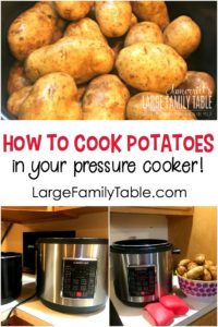 How to Cook Potatoes in the Electric Pressure Cooker | Large Family ...