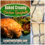Baked Creamy Chicken Spaghetti | Freezer Meals for Large Families