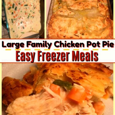 Large Family Chicken Pot Pie | LargeFamilyTable.Com