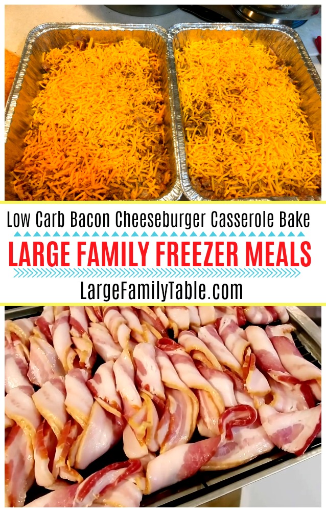 Low Carb Bacon Cheeseburger Casserole Bake - Large Family Freezer Meals