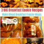 Three BIG Breakfast Cookie Recipes Make Ahead Breakfast Freezer Meals