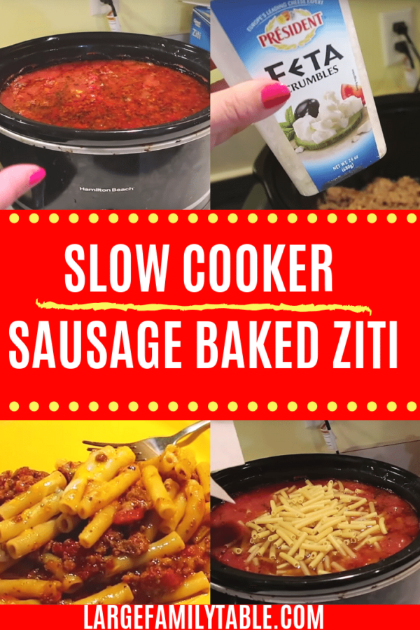 Slow Cooker Sausage Baked Ziti | Large Family Table