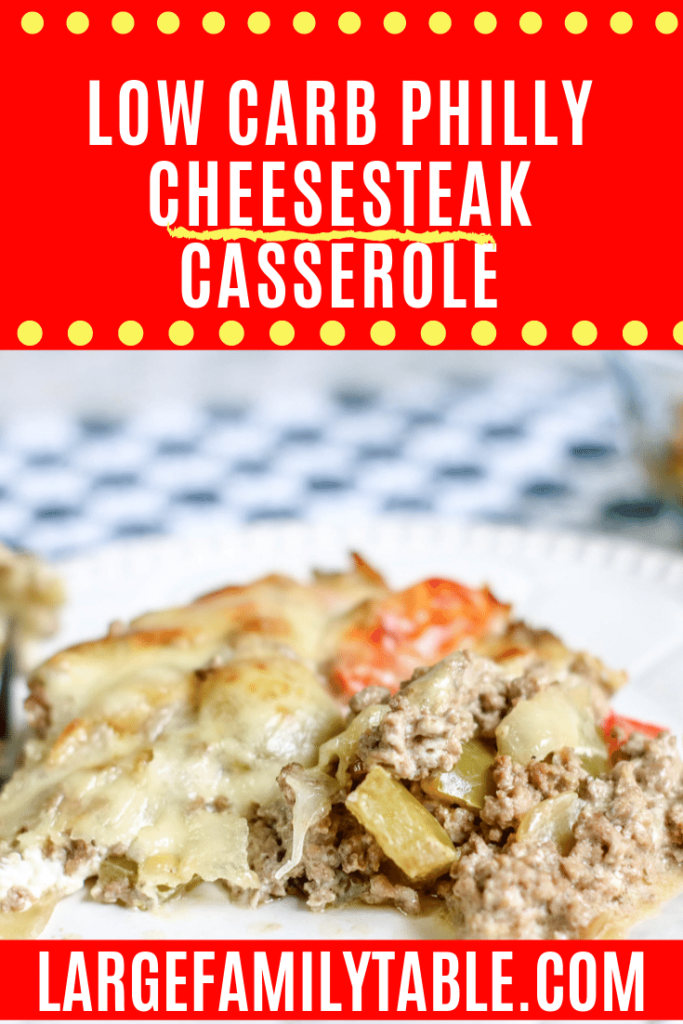 LARGE FAMILY LOW CARB Philly Cheesesteak Casserole