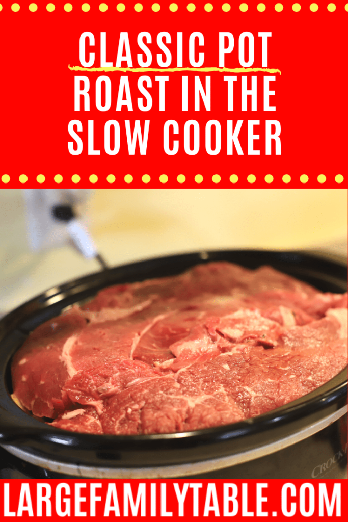 Large Family Classic Pot Roast In A Slow Cooker Largefamilytable Com