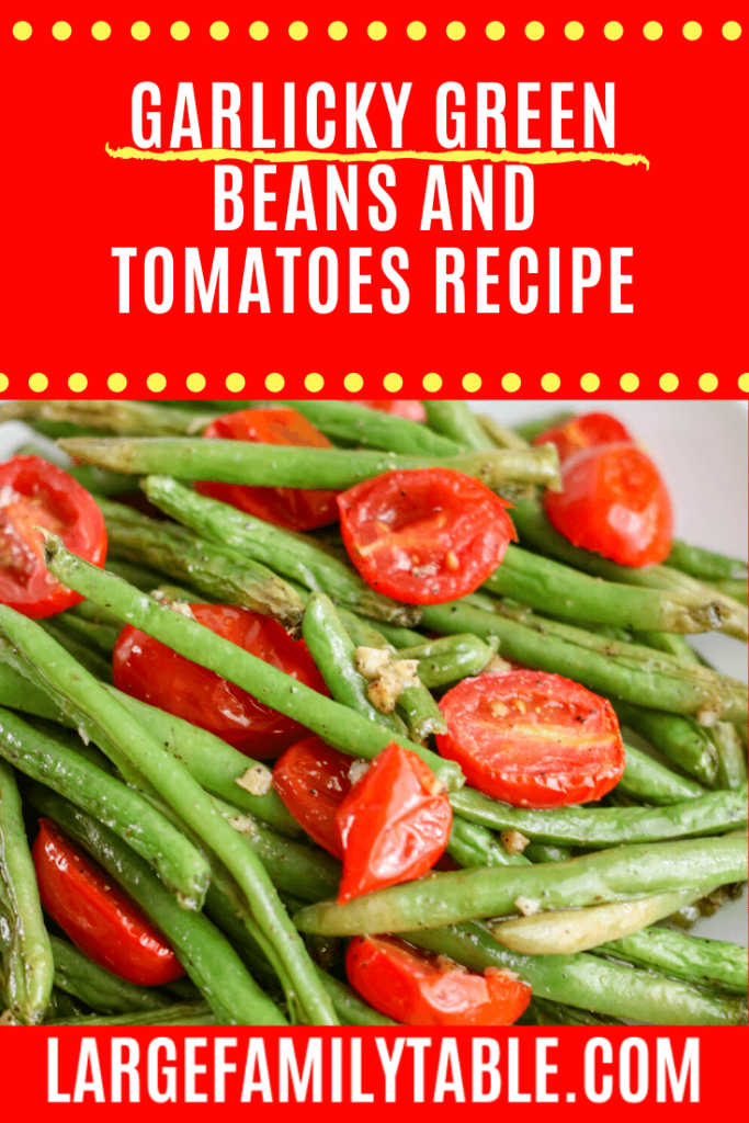 Garlicky Green Beans and Tomatoes