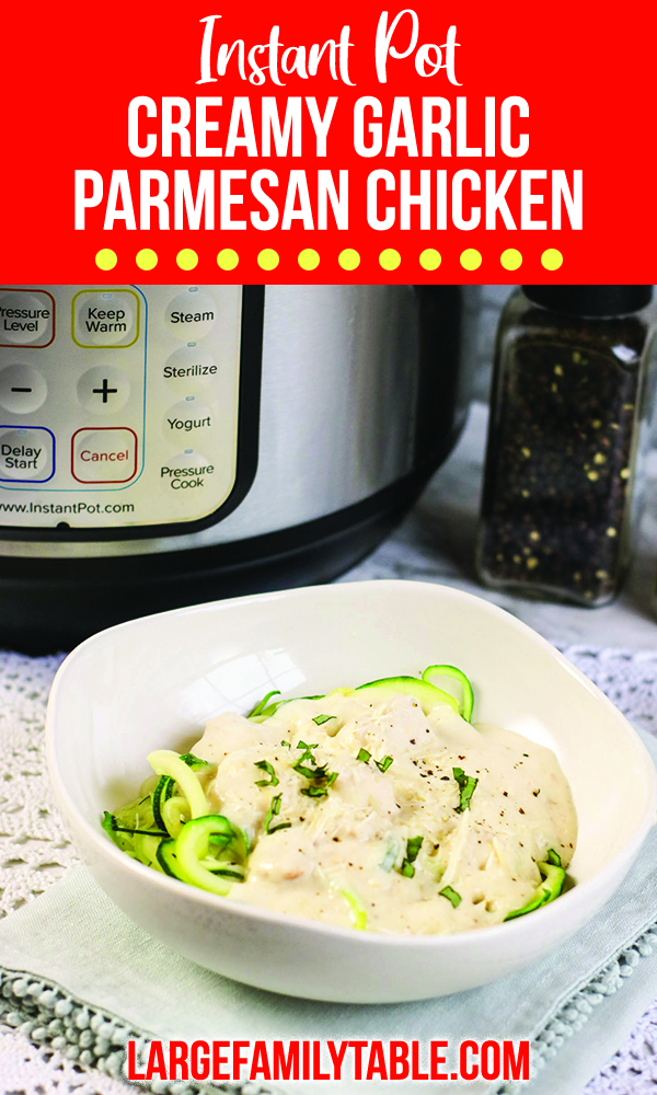 Instant Pot Creamy Garlic Parmesan Chicken