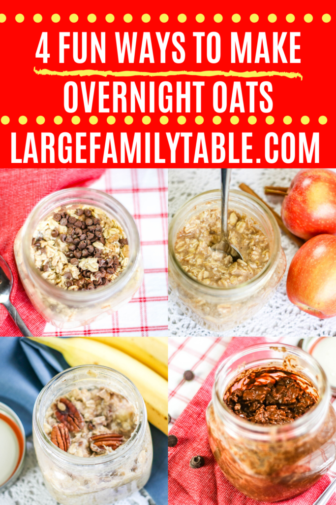 4 Ways To Make Overnight Oats | Largefamilytable.com