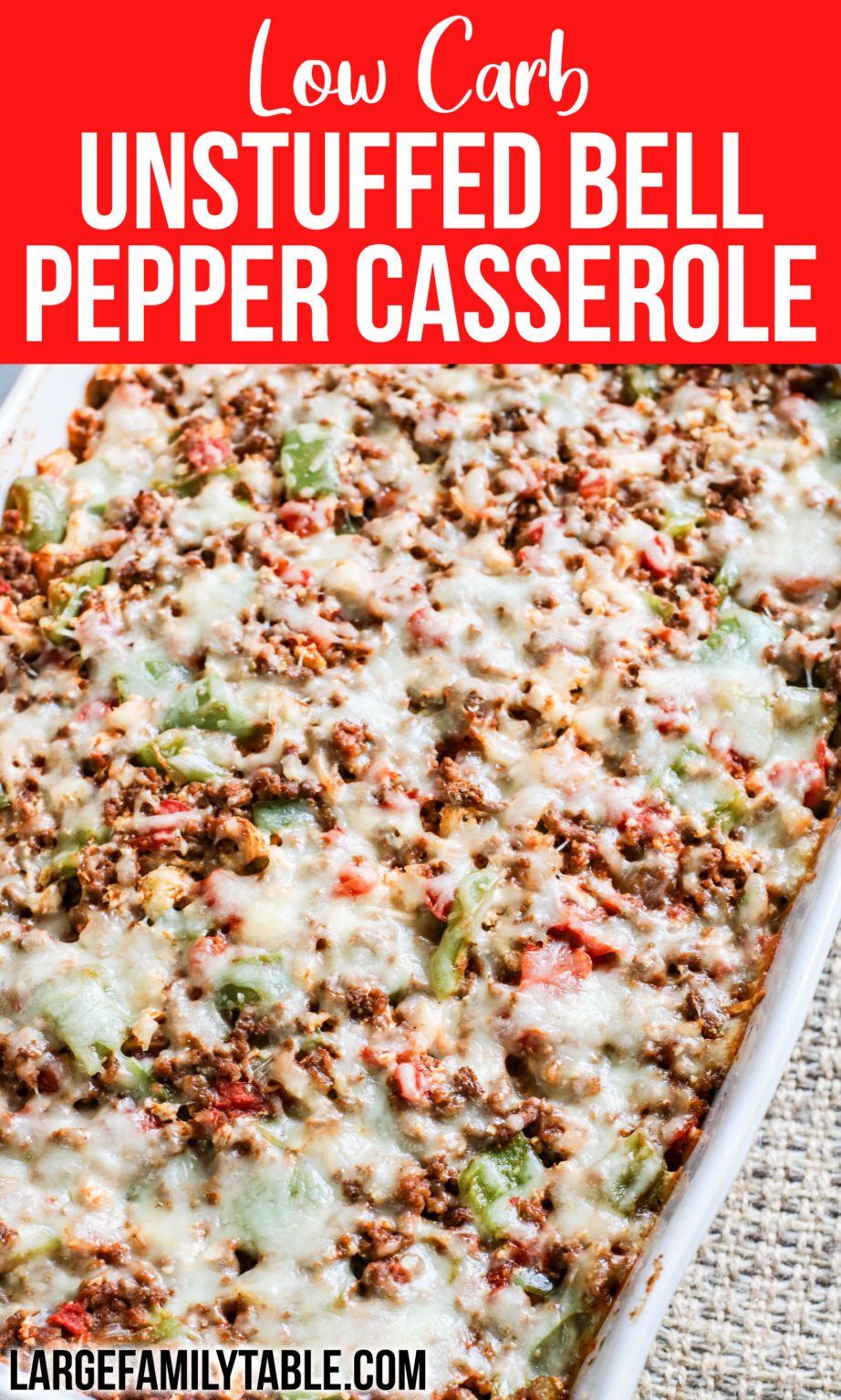 LOW CARB UNSTUFFED BELL PEPPER CASSEROLE RECIPE Large Family Recipes