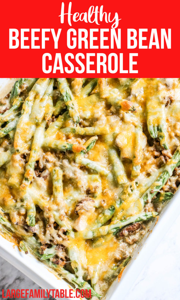 HEALTHY BEEFY GREEN BEAN CASSEROLE | Large Family RECIPE