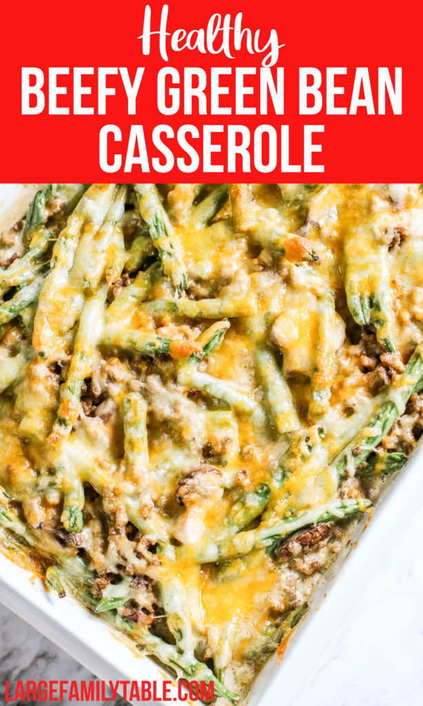 HEALTHY BEEFY GREEN BEAN CASSEROLE | Large Family RECIPE - Large Family ...