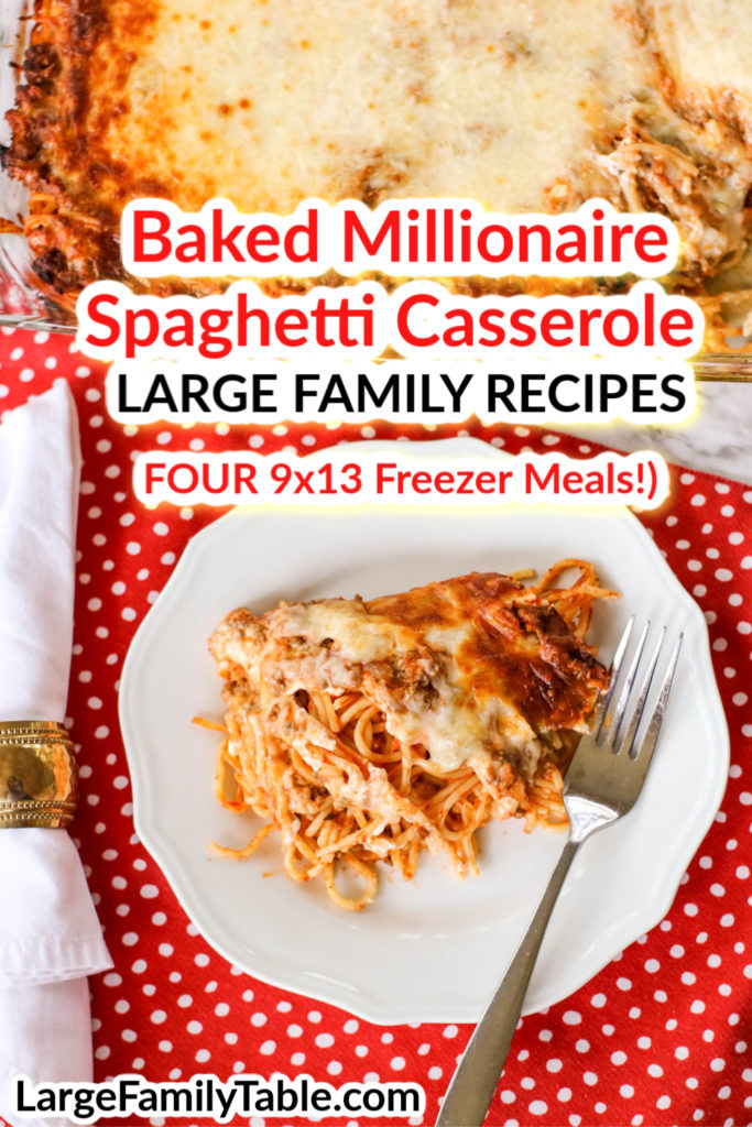 Baked Millionaire Spaghetti Casserole | Large Family Recipes