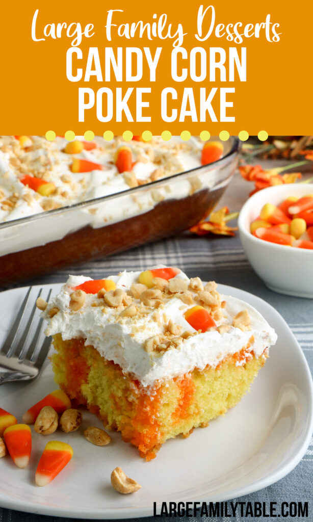 Candy Corn Poke Cake | Large Family Fall Desserts