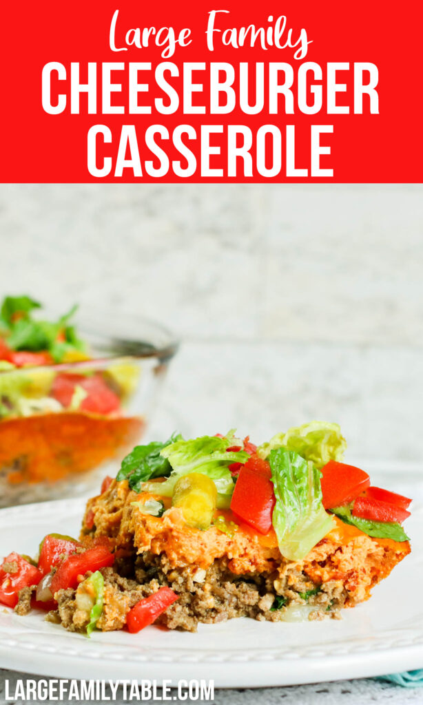 Cheeseburger Casserole | Large Family Dinner Recipes
