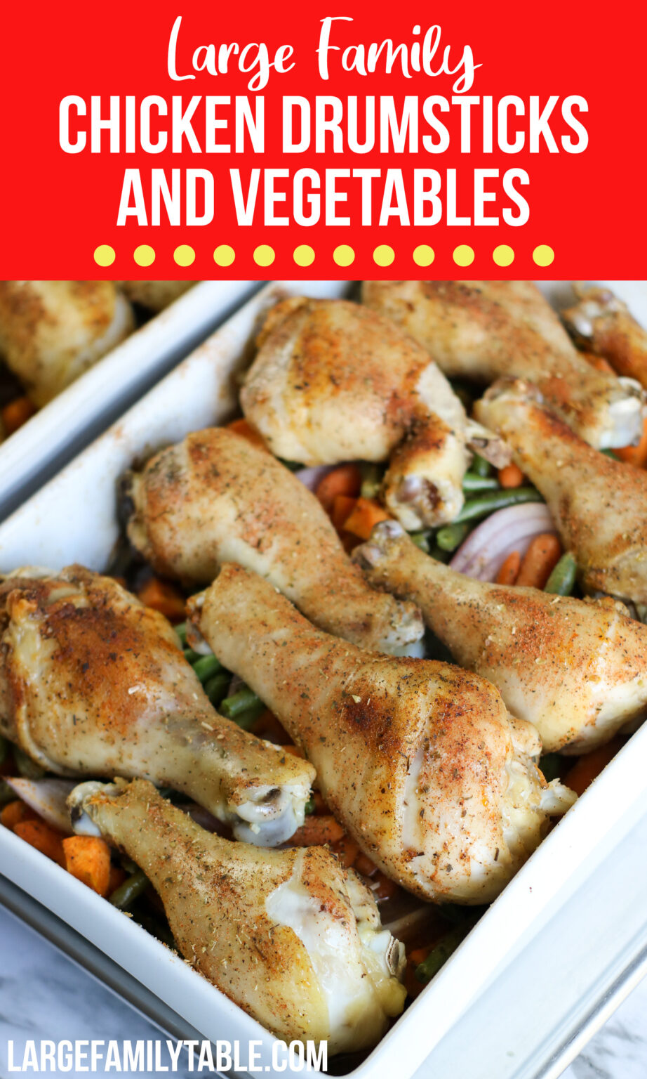 Big Family Healthy Chicken Drumsticks and Vegetable Easy Oven Dinner