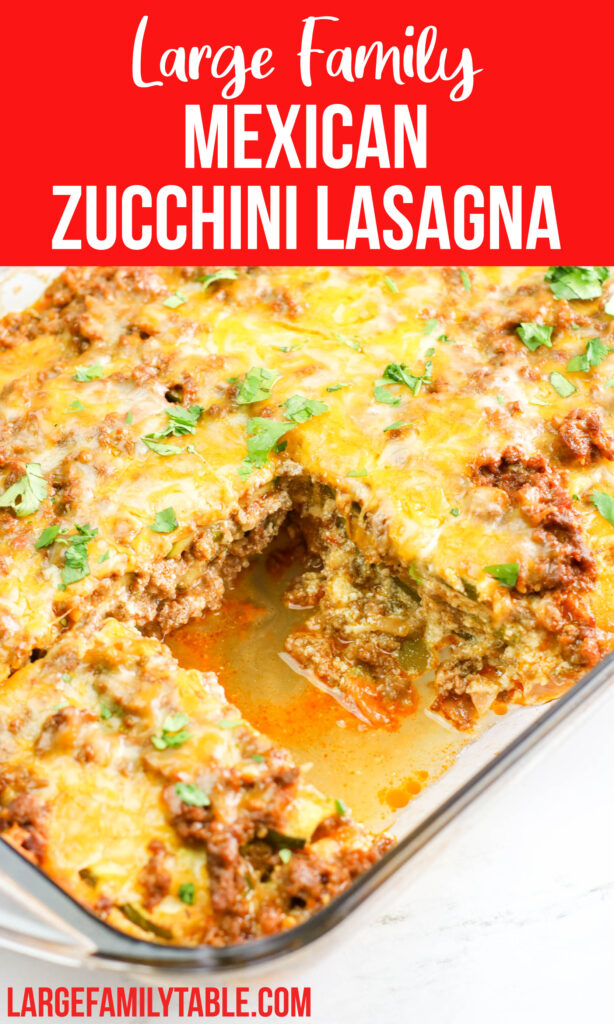 Big Family Mexican Zucchini Lasagna | Large Family Table Dinner