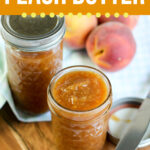Large Family Make-AheadPeach Butter