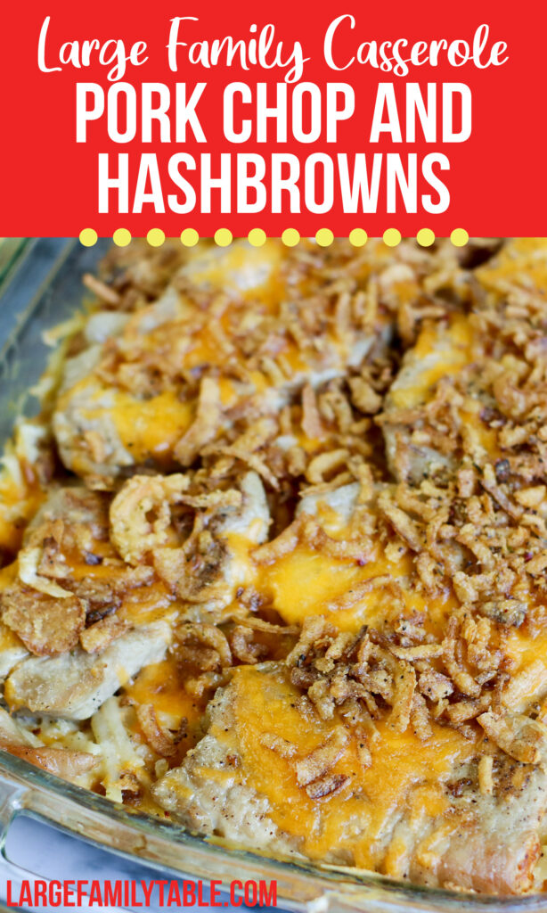 Large Family Pork Chop and Hashbrowns Casserole | Large Family Oven Recipes
