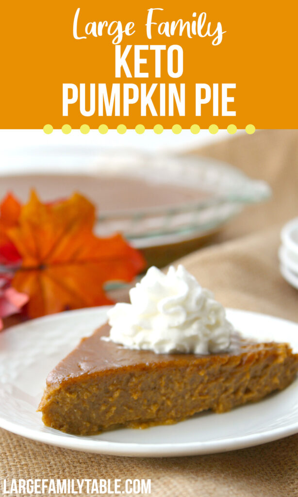 Keto Pumpkin Pie | Large Family Thanksgiving, Dairy Free, THM-s, Low-Carb