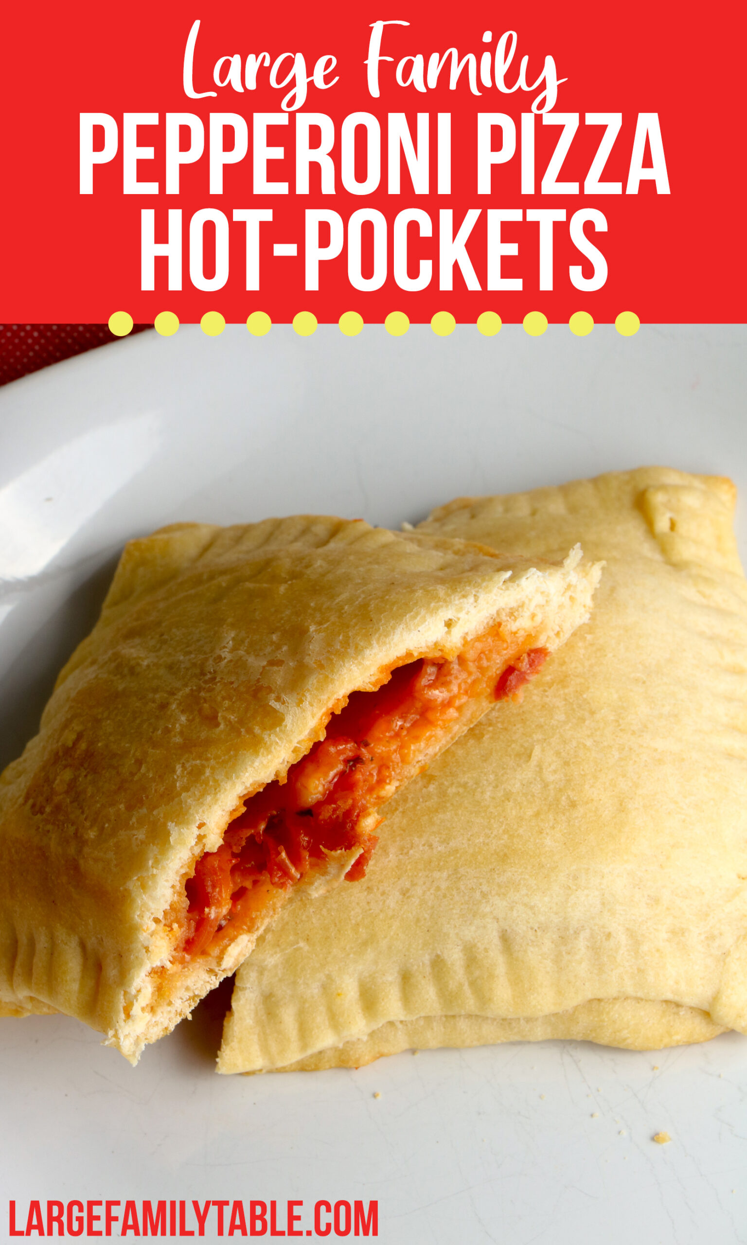 PepperoniPizzaHotPockets1 Large Family Table