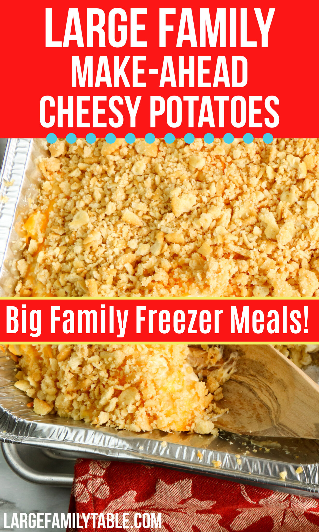 Big Family Make-Ahead Cheesy Potatoes Freezer Meals | Make Ahead Sides for Large Families