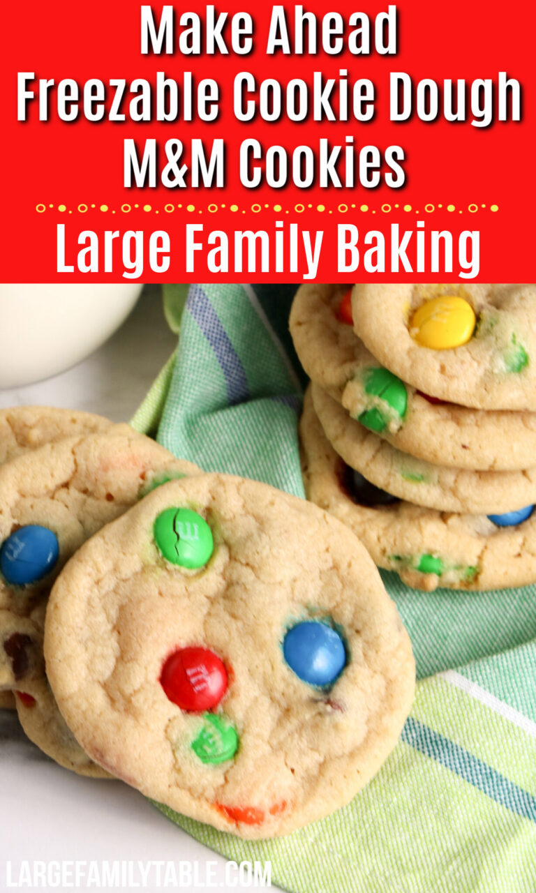 Make-Ahead Freezable Cookie Dough M&M Cookies | Baking for Large Families