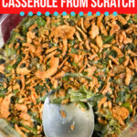 Make-Ahead Green Bean Casserole from Scratch