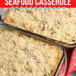 Make-Ahead Seafood Casserole