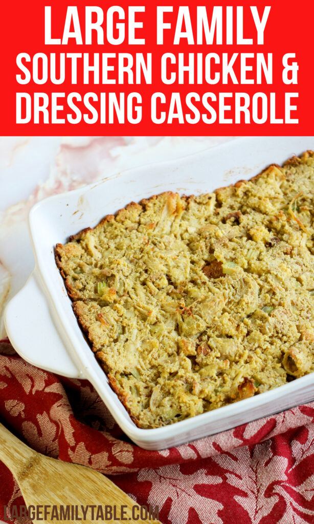 Large Family Southern Chicken and Dressing Casserole | Make-Ahead Large Family Meals