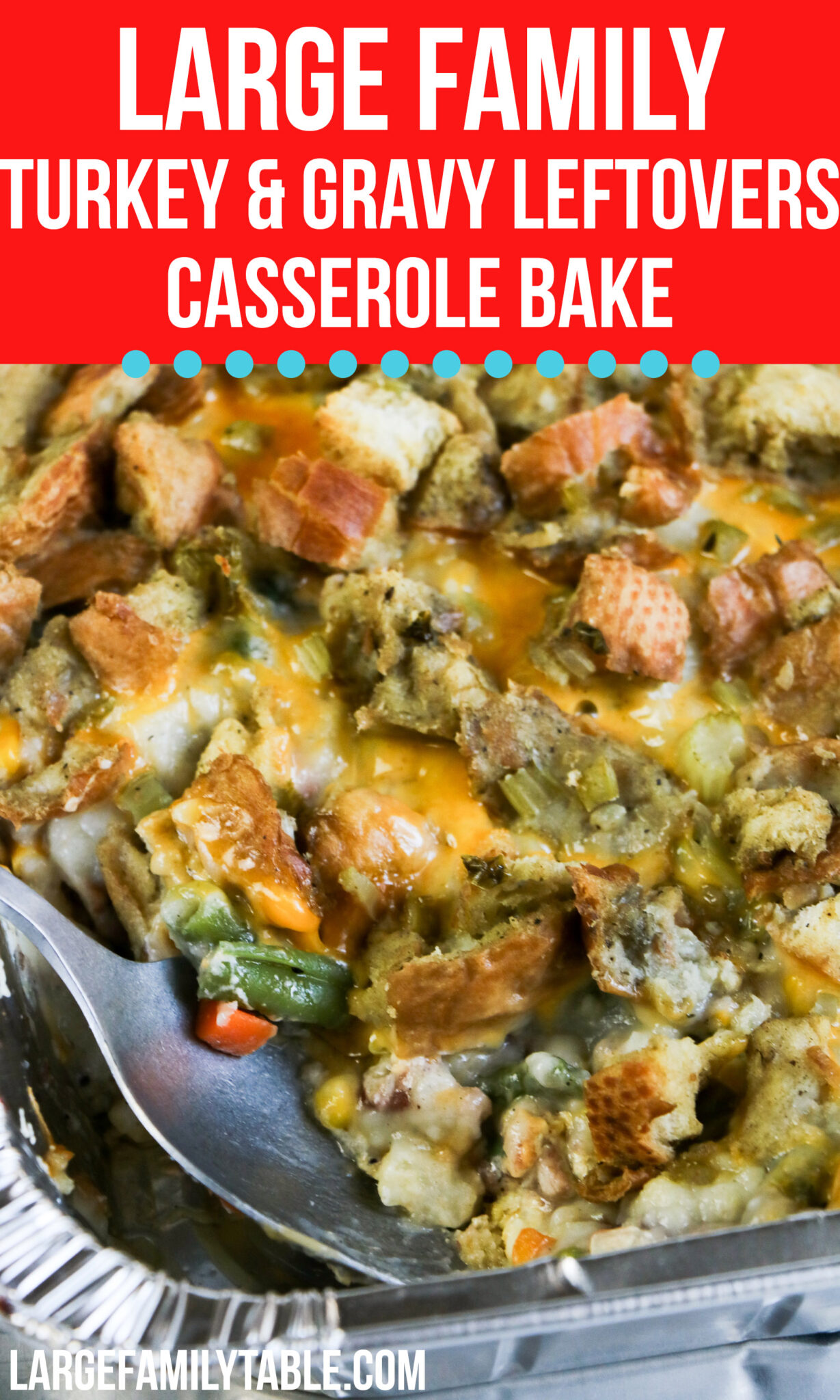 Large Family Turkey and Gravy Leftovers Casserole Bake Freezer Meals