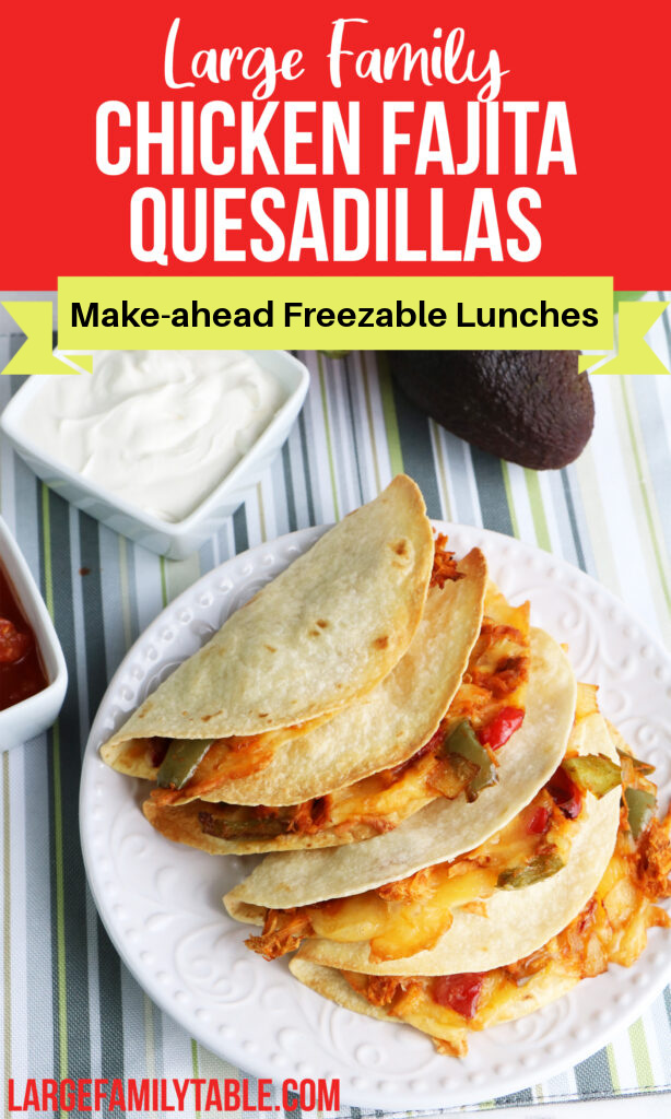 Chicken Fajita Quesadillas | Lunch for Large Families
