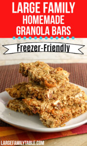 Large Family Freezer Friendly Homemade Granola Bars | Large Family Freezer Meals
