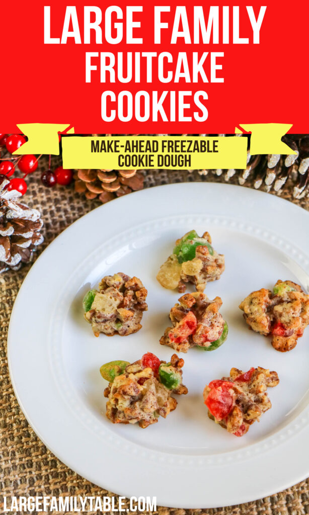 Large Family Make-Ahead Fruitcake Cookies | Holiday Treats for a Big Family, Freezable