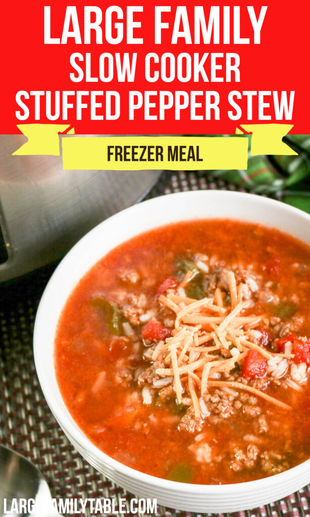 Slow Cooker Stuffed Pepper Stew | Large Family Crock Pot Freezer Meals!