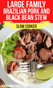 Large Family Slow Cooker Brazilian Pork and Black Bean Stew | Freezer Meals for Big Families