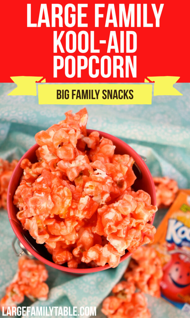 Big Family Kool-Aid Popcorn | Snacks for Large Families