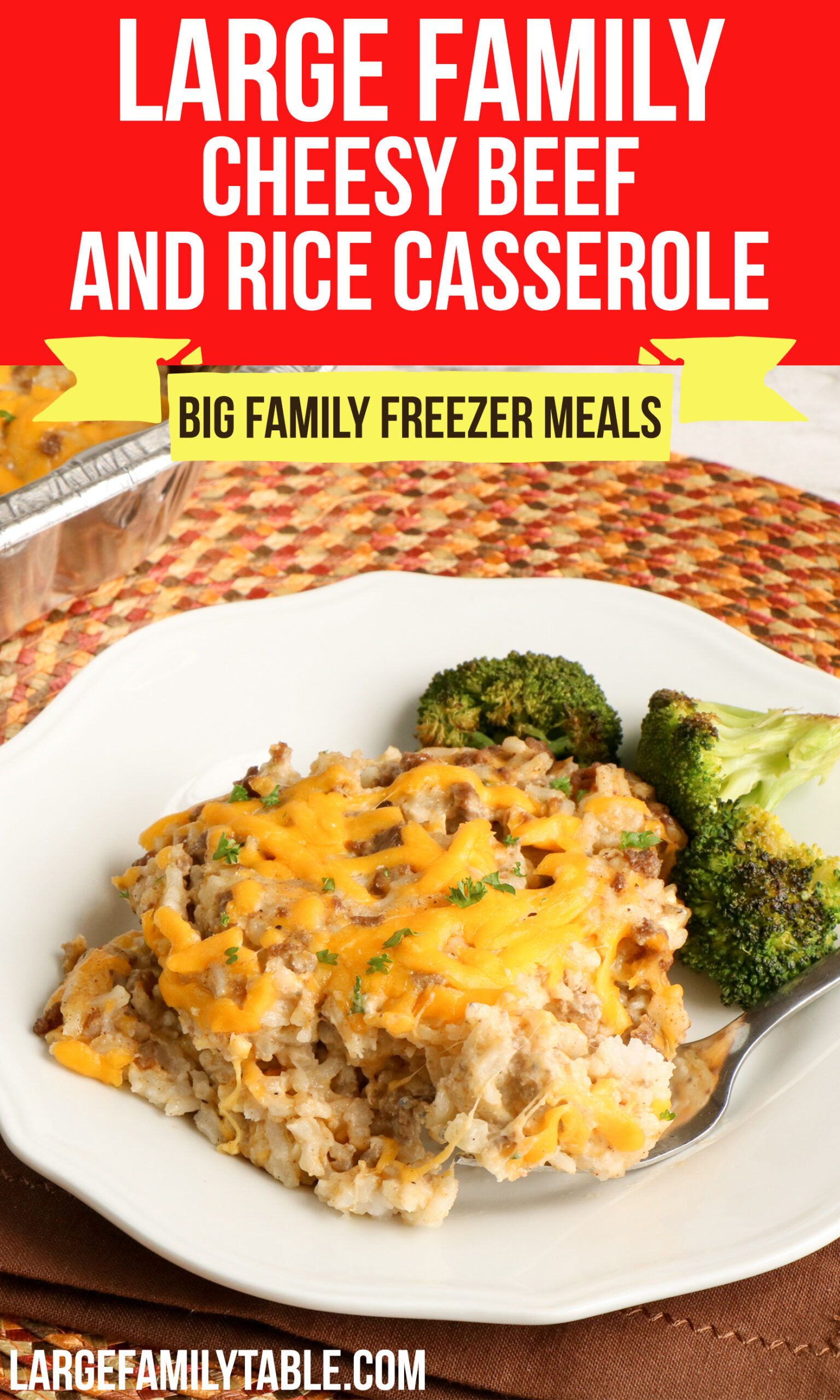 Large Family Cheesy Beef and Rice Casserole