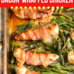 Low Carb Sheet Pan Bacon Wrapped Chicken Dinner