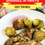 Low Carb Balsamic Chicken and Brussel Sprouts