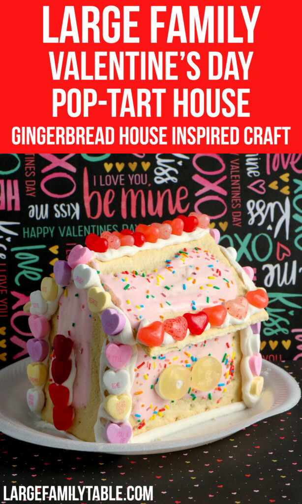 Large Family Valentine's Day Pop-Tart House | Gingerbread House Inspired Family Craft